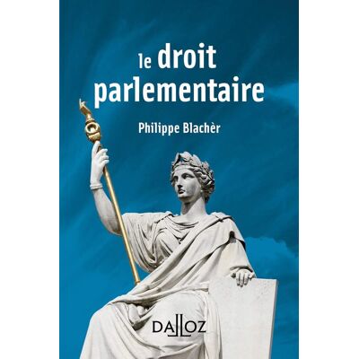 Philippe Blachèr Le Droit Parlementaire - Publicité Philippe Blachèr Le Droit Parlementaire - Publicité