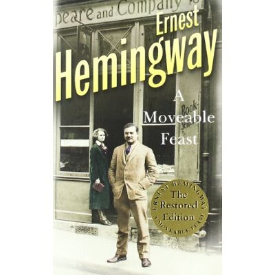 Ernest Hemingway A Moveable Feast: The Restored Edition - Publicité Ernest Hemingway A Moveable Feast: The Restored Edition - Publicité