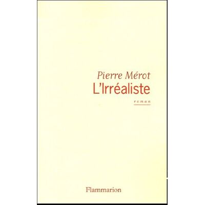 Pierre Mérot L'Irréaliste - Publicité Pierre Mérot L'Irréaliste - Publicité