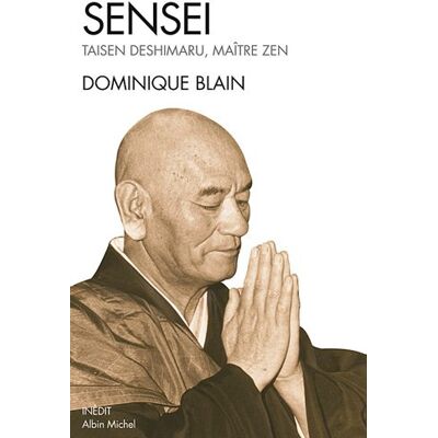 Dominique Blain Sensei : Taisen Deshimaru, Maître Zen - Publicité Dominique Blain Sensei : Taisen Deshimaru, Maître Zen - Publicité