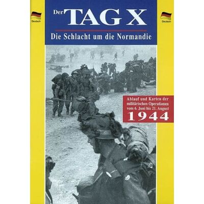 Collectif Der Tag X, Die Schlacht Um Die Normandie : Ablauf Und Karten Der Militärischen Operationen Vom 6. Juni Bis 21. August 1944 - Publicité Collectif Der Tag X, Die Schlacht Um Die Normandie : Ablauf Und Karten Der Militärischen Operationen Vom 6. Juni Bis 21. August 1944 - Publicité