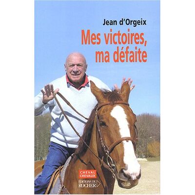 Orgeix, Jean d' Mes Victoires, Ma Défaite - Publicité Orgeix, Jean d' Mes Victoires, Ma Défaite - Publicité