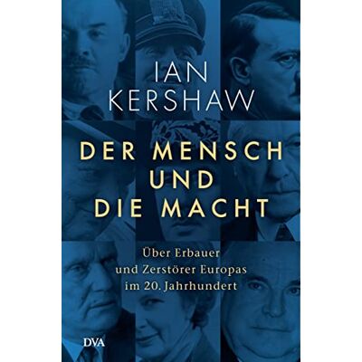 Ian Kershaw Der Mensch Und Die Macht: Über Erbauer Und Zerstörer Europas Im 20. Jahrhundert - Publicité Ian Kershaw Der Mensch Und Die Macht: Über Erbauer Und Zerstörer Europas Im 20. Jahrhundert - Publicité