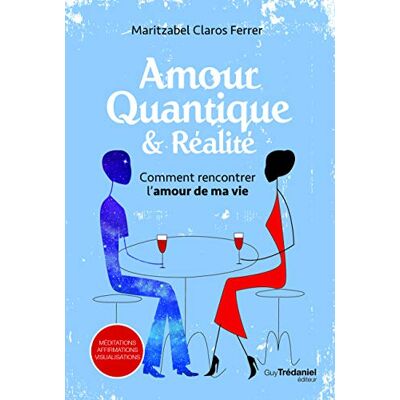 Maritzabel Claros-Ferrer Amour Quantique & Réalité : Comment Rencontrer L'Amour De Ma Vie : Méditations, Affirmations, Visualisations - Publicité Maritzabel Claros-Ferrer Amour Quantique & Réalité : Comment Rencontrer L'Amour De Ma Vie : Méditations, Affirmations, Visualisations - Publicité