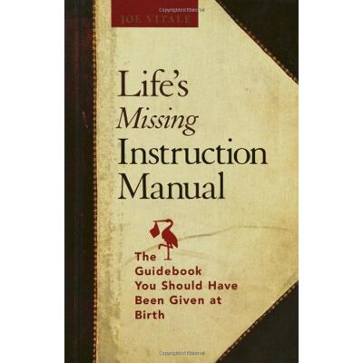 Joe Vitale Life'S Missing Instruction Manual: The Guidebook You Should Have Been Given At Birth - Publicité Joe Vitale Life'S Missing Instruction Manual: The Guidebook You Should Have Been Given At Birth - Publicité