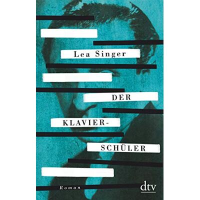 Lea Singer Der Klavierschüler: Roman - Publicité Lea Singer Der Klavierschüler: Roman - Publicité