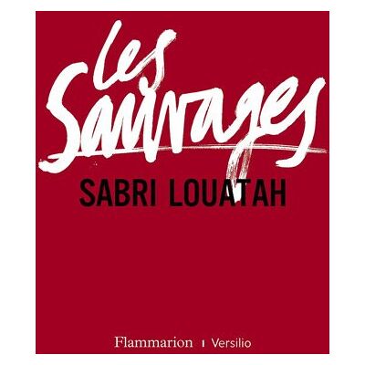 Sabri Louatah Les Sauvages. Vol. 1 - Publicité Sabri Louatah Les Sauvages. Vol. 1 - Publicité