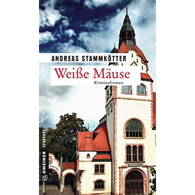 Andreas Stammkötter Weiße Mäuse: Kriminalroman (Kriminalromane Im Gmeiner-Verlag) - Publicité Andreas Stammkötter Weiße Mäuse: Kriminalroman (Kriminalromane Im Gmeiner-Verlag) - Publicité