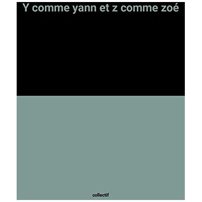Collectif Y Comme Yann Et Z Comme Zoé - Publicité Collectif Y Comme Yann Et Z Comme Zoé - Publicité
