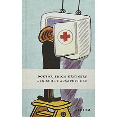 Doktor Erich Kästners Lyrische Hausapotheke: Gedichte - Geschenkausgabe - Publicité Doktor Erich Kästners Lyrische Hausapotheke: Gedichte - Geschenkausgabe - Publicité
