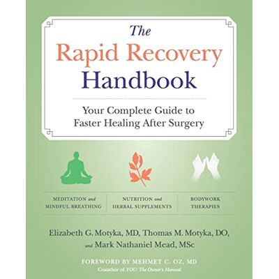 Motyka, Dr. Elizabeth The Rapid Recovery Handbook: Your Complete Guide To Faster Healing After Surgery - Publicité Motyka, Dr. Elizabeth The Rapid Recovery Handbook: Your Complete Guide To Faster Healing After Surgery - Publicité