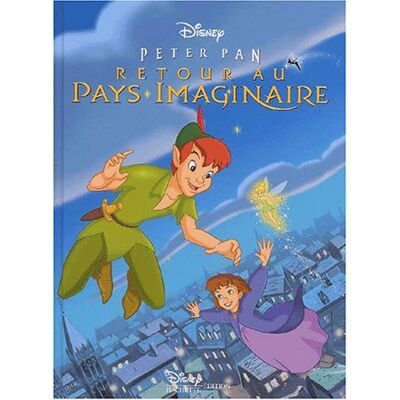 Disney Peter Pan, Retour Au Pays Imaginaire - Publicité Disney Peter Pan, Retour Au Pays Imaginaire - Publicité