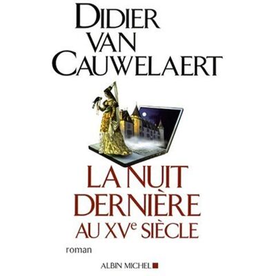 Van Cauwelaert La Nuit Dernière Au Xve Siècle - Publicité Van Cauwelaert La Nuit Dernière Au Xve Siècle - Publicité