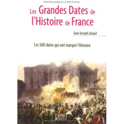 Jean-Joseph Julaud Les Grandes Dates De L'Histoire De France : Les 500 Dates Qui Ont Marqué L'Histoire - Publicité Jean-Joseph Julaud Les Grandes Dates De L'Histoire De France : Les 500 Dates Qui Ont Marqué L'Histoire - Publicité