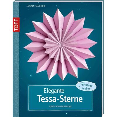 Armin Täubner Elegante Tessa-Sterne: Zarte Papiersterne (Kreativ.Kompakt.) - Publicité Armin Täubner Elegante Tessa-Sterne: Zarte Papiersterne (Kreativ.Kompakt.) - Publicité