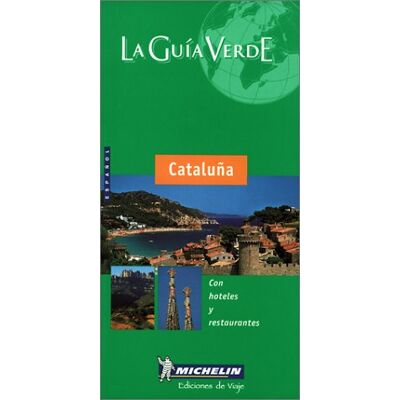 Cataluna (Michelin Green Guides (Foreign Language)) - Publicité Cataluna (Michelin Green Guides (Foreign Language)) - Publicité