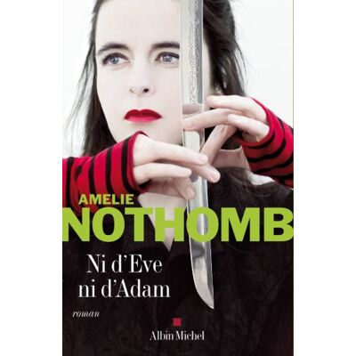 Amélie Nothomb Ni D'Eve Ni D'Adam - Publicité Amélie Nothomb Ni D'Eve Ni D'Adam - Publicité