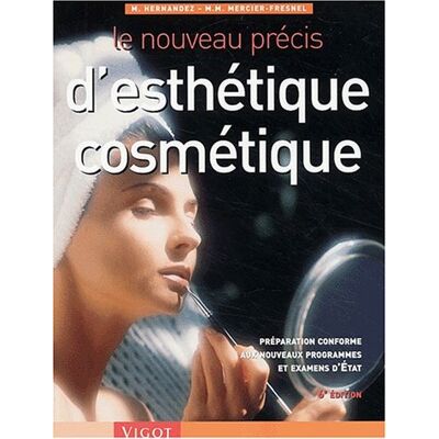 Marie-Madeleine Mercier-Fresnel Le Nouveau Précis D'Esthétique Cosmétique : Préparation Conforme Aux Nouveaux Programmes Des Examens D'Etat - Publicité Marie-Madeleine Mercier-Fresnel Le Nouveau Précis D'Esthétique Cosmétique : Préparation Conforme Aux Nouveaux Programmes Des Examens D'Etat - Publicité