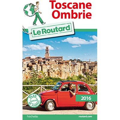 Le Routard Toscane, Ombrie : 2016 - Publicité Le Routard Toscane, Ombrie : 2016 - Publicité