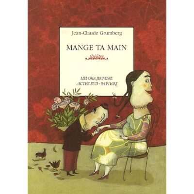 Jean-Claude Grumberg Mange Ta Main : Un Conte Pour Enfants Précoces Ou Adultes Attardés - Publicité Jean-Claude Grumberg Mange Ta Main : Un Conte Pour Enfants Précoces Ou Adultes Attardés - Publicité