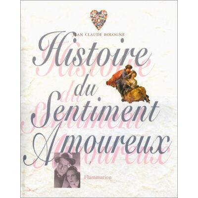 Jean Claude Bologne Histoire Du Sentiment Amoureux - Publicité Jean Claude Bologne Histoire Du Sentiment Amoureux - Publicité
