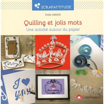 Emilie Jardon Quilling Et Jolis Mots : Une Activité Autour Du Papier - Publicité Emilie Jardon Quilling Et Jolis Mots : Une Activité Autour Du Papier - Publicité
