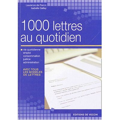Percin, Laurence de 1.000 Lettres Au Quotidien : Vie Quotidienne, Emploi, Consommation, Justice, Administration - Publicité Percin, Laurence de 1.000 Lettres Au Quotidien : Vie Quotidienne, Emploi, Consommation, Justice, Administration - Publicité
