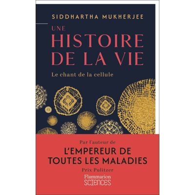 Siddhartha Mukherjee Une Histoire De La Vie : Le Chant De La Cellule - Publicité Siddhartha Mukherjee Une Histoire De La Vie : Le Chant De La Cellule - Publicité