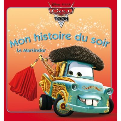 Disney Le Martindor : Cars Toon - Publicité Disney Le Martindor : Cars Toon - Publicité