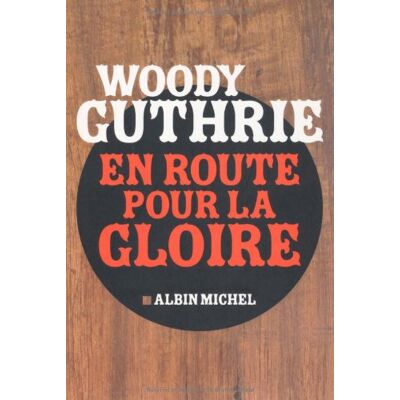 Woody Guthrie En Route Pour La Gloire - Publicité Woody Guthrie En Route Pour La Gloire - Publicité