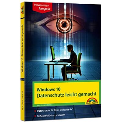 Wolfram Gieseke Windows 10 - Datenschutz Und Sicherheit Leicht Gemacht - Publicité Wolfram Gieseke Windows 10 - Datenschutz Und Sicherheit Leicht Gemacht - Publicité