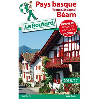 Le Routard Pays Basque (France, Espagne), Béarn : 2016-2017 - Publicité Le Routard Pays Basque (France, Espagne), Béarn : 2016-2017 - Publicité