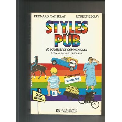 Robert Ebguy Styles De Pub : 60 Manières De Communiquer - Publicité Robert Ebguy Styles De Pub : 60 Manières De Communiquer - Publicité
