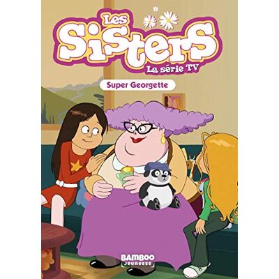 Les Sisters : La Série Tv. Vol. 37. Super Georgette - Publicité Les Sisters : La Série Tv. Vol. 37. Super Georgette - Publicité