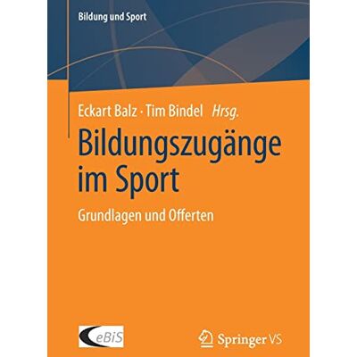 Eckart Balz Bildungszugänge Im Sport: Grundlagen Und Offerten (Bildung Und Sport, 29, Band 29) - Publicité Eckart Balz Bildungszugänge Im Sport: Grundlagen Und Offerten (Bildung Und Sport, 29, Band 29) - Publicité