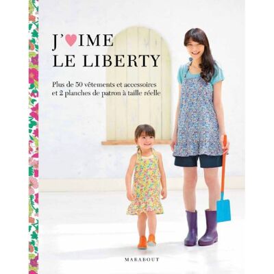 Marabout J'Aime Le Liberty : Plus De 50 Vêtements Et Accessoires Et 2 Planches De Patrons À Taille Réelle - Publicité Marabout J'Aime Le Liberty : Plus De 50 Vêtements Et Accessoires Et 2 Planches De Patrons À Taille Réelle - Publicité