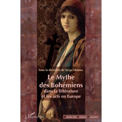 Sous la direction de Sarga Moussa Le Mythe Des Bohémiens Dans La Littérature Et Les Arts En Europe - Publicité Sous la direction de Sarga Moussa Le Mythe Des Bohémiens Dans La Littérature Et Les Arts En Europe - Publicité
