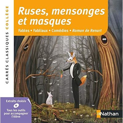Collectif Ruses, Mensonges Et Masques : Fables, Fabliaux, Comédies, Roman De Renart : Extraits Choisis - Publicité Collectif Ruses, Mensonges Et Masques : Fables, Fabliaux, Comédies, Roman De Renart : Extraits Choisis - Publicité