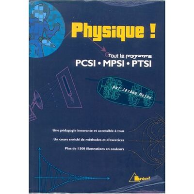 Jérôme Majou Physique ! : Tout Le Programme Pcsi, Mpsi, Ptsi - Publicité Jérôme Majou Physique ! : Tout Le Programme Pcsi, Mpsi, Ptsi - Publicité