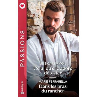 Jessica Lemmon Celui Qu'Elle Adore Détester. Dans Les Bras Du Rancher - Publicité Jessica Lemmon Celui Qu'Elle Adore Détester. Dans Les Bras Du Rancher - Publicité