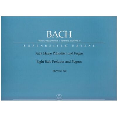 Johann Sebastian Bach Acht Kleine Präludien Und Fugen, Früher J. S. Bach Zugeschrieben - Publicité Johann Sebastian Bach Acht Kleine Präludien Und Fugen, Früher J. S. Bach Zugeschrieben - Publicité