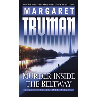 Margaret Truman Murder Inside The Beltway: A Capital Crimes Novel - Publicité Margaret Truman Murder Inside The Beltway: A Capital Crimes Novel - Publicité
