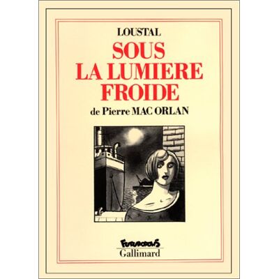 Loustal Sous La Lumière Froide - Publicité Loustal Sous La Lumière Froide - Publicité