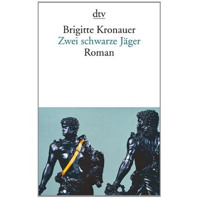Brigitte Kronauer Zwei Schwarze Jäger: Roman - Publicité Brigitte Kronauer Zwei Schwarze Jäger: Roman - Publicité