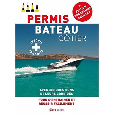 Casa Permis Bateau Côtier : Théorie + Conduite : Programme Complet - Publicité Casa Permis Bateau Côtier : Théorie + Conduite : Programme Complet - Publicité