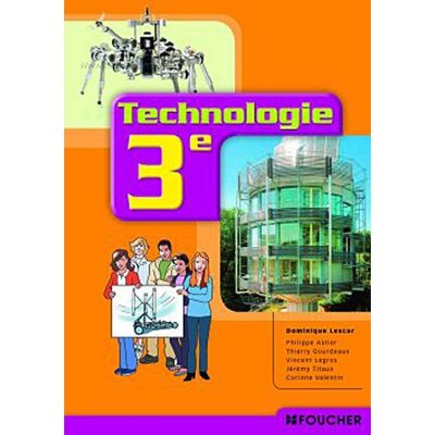 Dominique Lescar Technologie 3e : Livre De L'Élève - Publicité Dominique Lescar Technologie 3e : Livre De L'Élève - Publicité