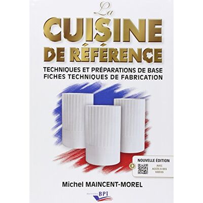 Michel Maincent La Cuisine De Référence : Techniques Et Préparations De Base, Fiches Techniques De Fabrication - Publicité Michel Maincent La Cuisine De Référence : Techniques Et Préparations De Base, Fiches Techniques De Fabrication - Publicité