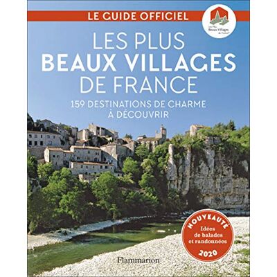 Flammarion Les Plus Beaux Villages De France : 159 Destinations De Charme À Découvrir : Le Guide Officiel - Publicité Flammarion Les Plus Beaux Villages De France : 159 Destinations De Charme À Découvrir : Le Guide Officiel - Publicité