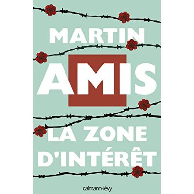 Martin Amis La Zone D'Intérêt - Publicité Martin Amis La Zone D'Intérêt - Publicité