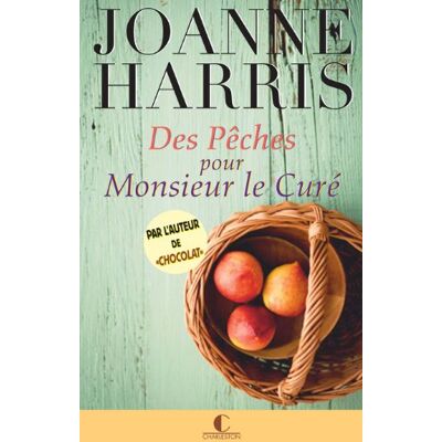 Joanne Harris Des Pêches Pour Monsieur Le Curé - Publicité Joanne Harris Des Pêches Pour Monsieur Le Curé - Publicité